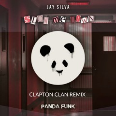 Jay Silva Feat. David EMz  Ivo -  Slow Me Down (CLAPTON CLAN Remix)