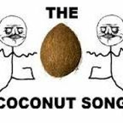 The Coconut Song - (Da Coconut Nut)