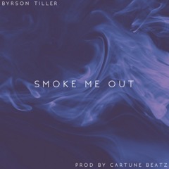 Smoke Me Out - Bryson Tiller