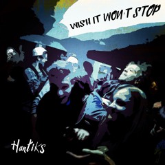 Wish It Won't Stop