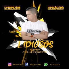 LIDIOSOS VOL 1. MIXED BY KAY BOWERMAN