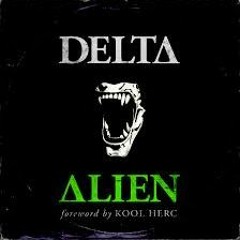 Delta - Alien {REMIX}