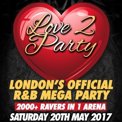 LOVE 2 PARTY - Saturday 20th May 2017 Promo Mix - Mixed By DJ Kapital
