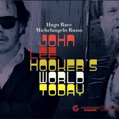 Hugo Race & Michelangelo Russo - Hobo Blues