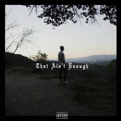 That Ain't Enough (Feat. Tyler Thomas & Jitta On The Track)