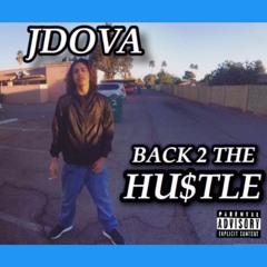 JDOVA - Back to the Hustle (Prod. By Primitive)