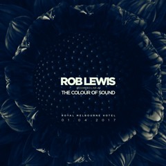 Rob Lewis @ Royal Melb Hotel 1.4.17