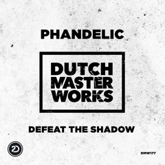 Phandelic - Defeat The Shadow (OUT NOW)