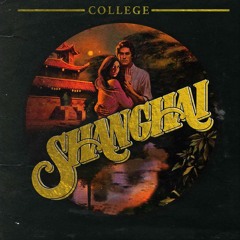 College - Shanghai (Album Teaser)