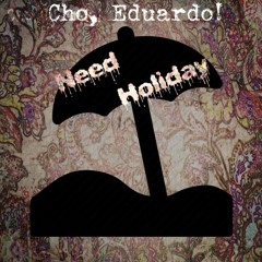 Need Holiday