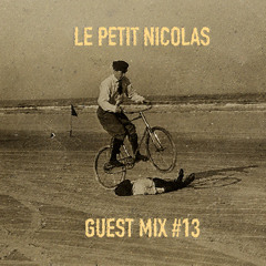 Le Petit Nicolas Guest Mix #13