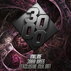 Inkline - 3000 Bass Exclusive Mix 081 [Free Download]