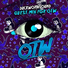Duckworthsound - Guest Mix For OTW