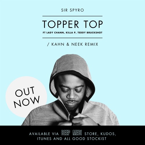 Topper Top - Sir Spyro - Kahn & Neek remix (12/04/17)