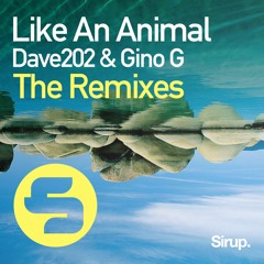 Dave202 & Gino G - Like An Animal (Andrey Exx Radio Edit) Sirup Music