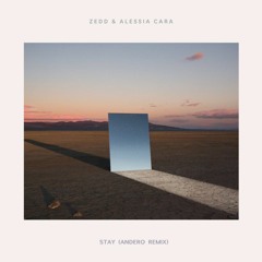Zedd & Alessia Cara - Stay (Andero Remix) [FREE DOWNLOAD]