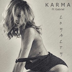 LOYALTY (Electro) - KARMA ft Gabriel/FeezPro