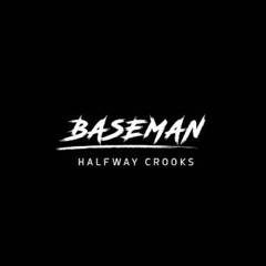 Baseman - Halfway Crooks Snippet