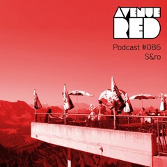 Avenue Red Podcast #086 - S&ro
