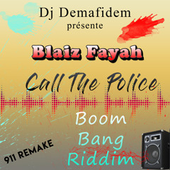 Blaiz Fayah - Call the Police