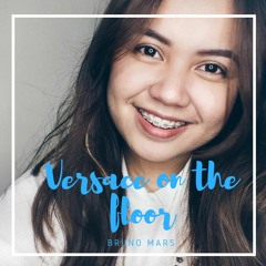 Versace on the floor- Bruno Mars