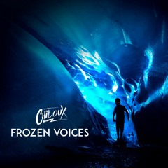 ChilouX - Frozen Voices