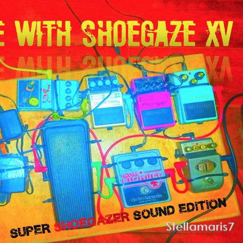 In Love with Shoegaze XV