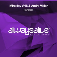 Miroslav Vrlik & Andre Visior - Raindrops [OUT NOW]