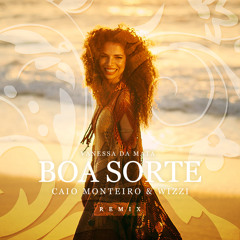 Boa Sorte (Caio Monteiro & Wizzi Remix)