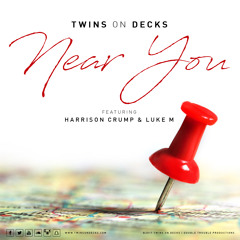 Near You - Feat. Harrison Crump & Luke M