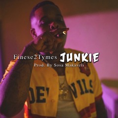 Finese2Tymes - Junkie (Prod. By @1sosamakaveli)