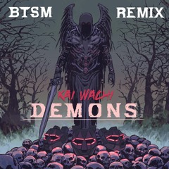 Kai Wachi - Demons (Black Tiger Sex Machine Remix)