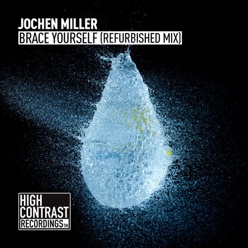 Jochen Miller - Brace Yourself (Refurbished Mix) [OUT NOW]
