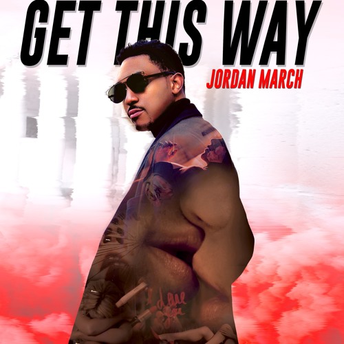 Jordan March - Get This Way (Radio Edit)