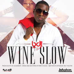 BDJ - Wine Slow (Produced by Jay Alexander)