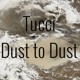 on Tucci - Dust to Dust - Selected Radio 4/11/17