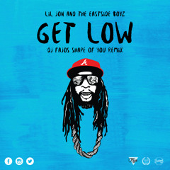 Get Low (Fajos Shape of You Remix)