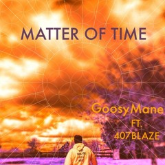 MATTER OF TIME (Feat. 407BLAZE) PROD. by DBC