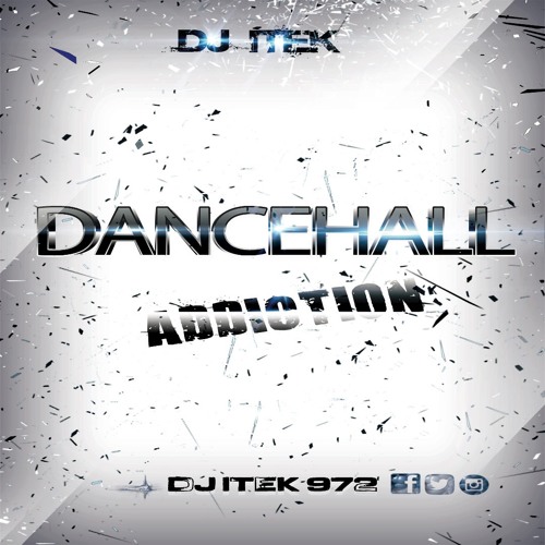 Dancehall Addiction mix - Dj Itek 2017
