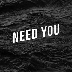Need You - soulecist. & Ehale