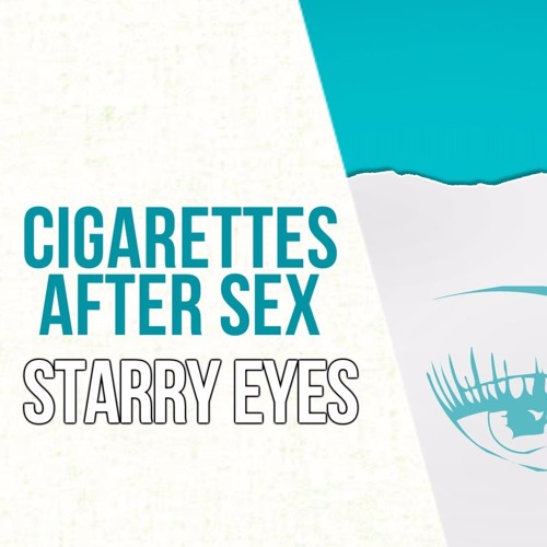starry eyes cigarettes Stream Starry Eyes - Cigarettes After Sex (cover) by Oly