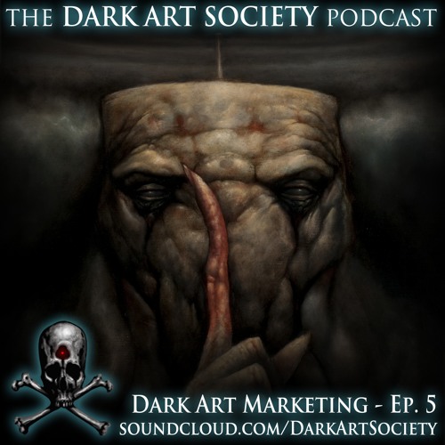 Dark Art Marketing - Ep. 5