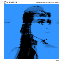 Premiere: Crowhea - Skipped Lines (VONDA7 remix) [Disorder Records]