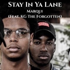 Stay In Your Lane (feat. KG The Forgotten)
