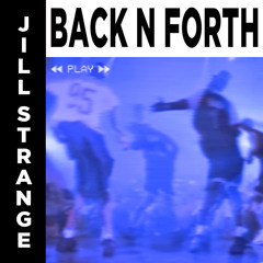 Back n Forth [Out Now on Illeven Eleven!]