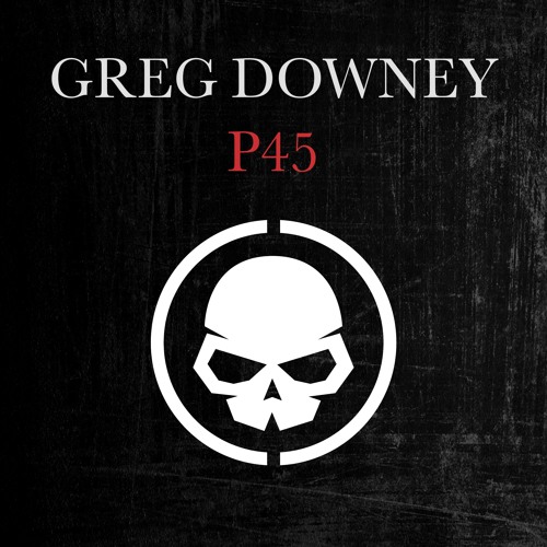 Greg Downey - P45 - Skullduggery
