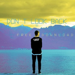 Don't Look Back - Luiz Junior (BOOTLEG) #freedownload