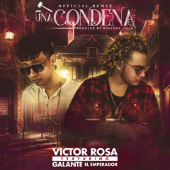 Una Condena (Official Remix)| Feat. Galante El Emperador