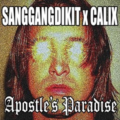 APOSTLE'S PARADISE - SANGGANG DIKIT FEAT. CALIX (PROD. NE-YO JANUS S. EVANGELISTA)