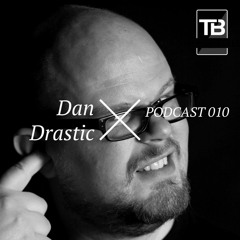 TB Podcast 010: Dan Drastic